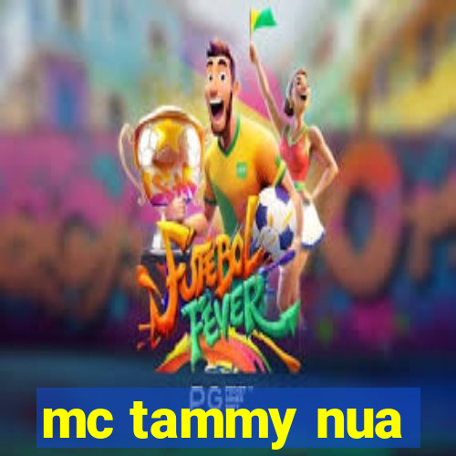 mc tammy nua